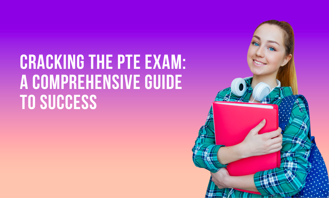 Cracking the PTE Exam: A Comprehensive Guide to Success - AAYAN